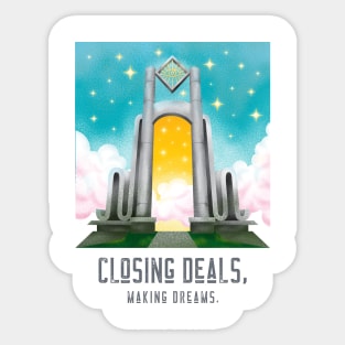 Closing Deals, Making Dreams. T-Shirt for salesman, car salesman, insurance salesman, salesperson, retail salesperson, real estate salesperson as a gift Sticker